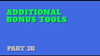 Part 3B: Additional Bonus Tools