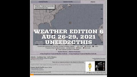 EXPECTING 2 TROPICAL STORMS | AUG 26-29, 2021 | W6 | UN2CT