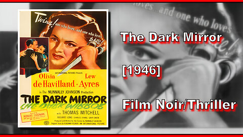 The Dark Mirror (1946) | FILM NOIR/THRILLER | FULL MOVIE