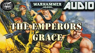 Warhammer 40k Audio The Emperors Grace by Alex Hammond