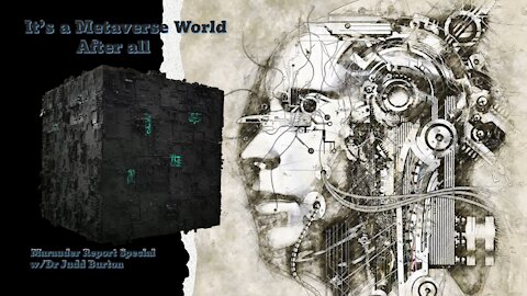Living in a Metaverse World – Marauder Special w/ Dr Judd Burton