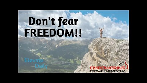 Elevate 13: Don't fear FREEDOM!!