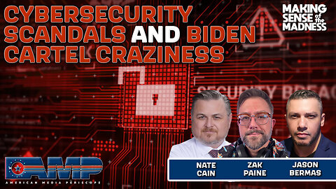 CyberSecurity Scandals And Biden Cartel Craziness | MSOM Ep. 782