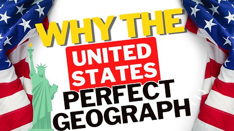 Why the United States has a perfect Geograph