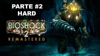 Bioshock 2: Remastered - [Parte 2] - Dificuldade HARD - Legendado PT-BR