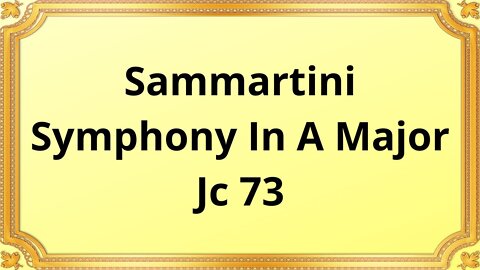 Sammartini Symphony In A Major, Jc 73