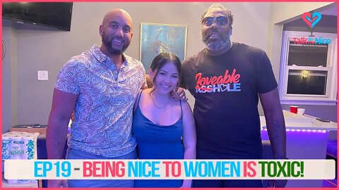 Is treating women nice leading them on? | Talk to Me Nice Podcast EP19