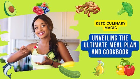Keto Culinary Magic: Unveiling the Ultimate Meal Plan and Cookbook