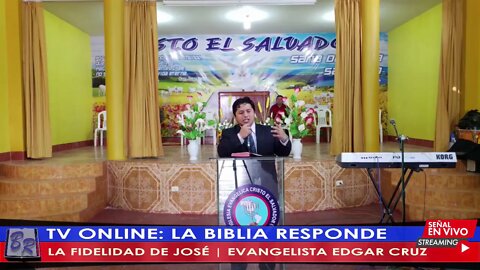 LA FIDELIDAD DE JOSÉ - EVANGELISTA EDGAR CRUZ