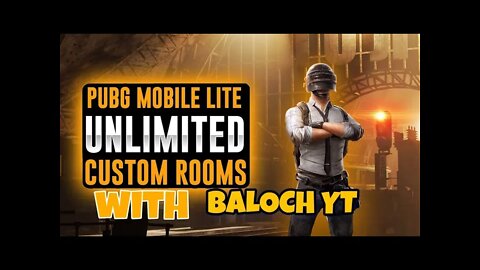 PUBGMOBILELITE LIVE STREAM/UNLIMITED CUSTOM ROOMS/BALOCH GAMINGYT