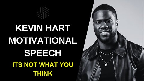 Kevin Hart's Motivational Speech - It's NOT What You Think