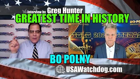 Greatest Time in History Starts Now – Bo Polny