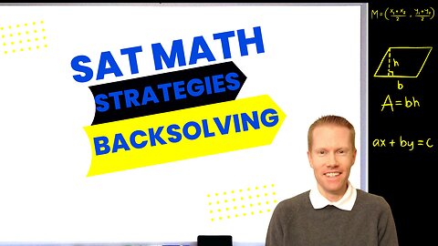 SAT Math Strategies-Backsolving