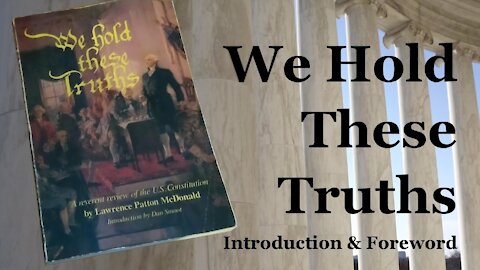 We Hold These Truths | Larry McDonald | Foreword | A Reverent Review Of The US Constitution