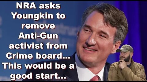 NRA to ask Youngkin to remove Anti-Gun advocate from Virginia Crime Commission... A good first step