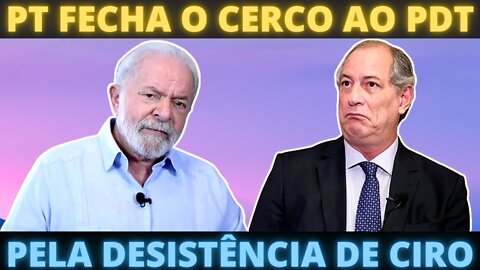 PT faz ofensiva no PDT para convencer Ciro a desistir e turbinar Lula no 1º turno