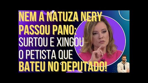 OI LUIZ - Jornalista da GloboNews cansa de passar pano e surta com petista que bateu em deputado!