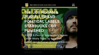 3/4: JOE ROGAN & RUSSELL BRAND POLITICAL LABELS, STARBUCKS CEO PUNISHED +