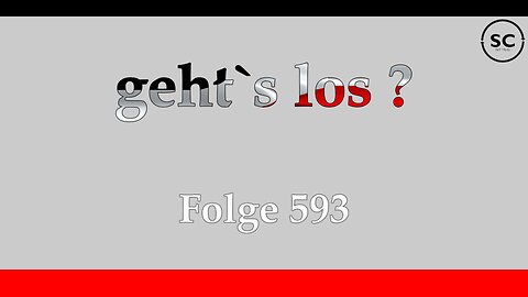 geht`s los ? Folge 593