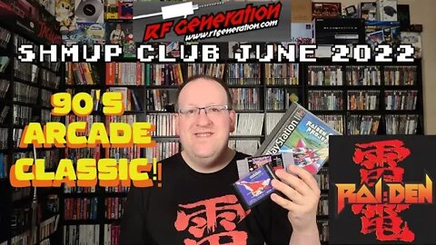 Summer of Raiden - RF Generation Shmup Club June 2022 | GBG