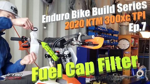 "Fuel Cap Filter" KTM 300xc TPI: Enduro Bike Build Series Ep.7 | Irnieracing
