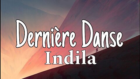 Indila - Dernière Danse |Lyrics (Clip Officiel) joker song
