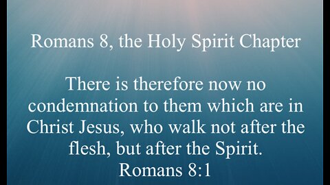 Romans chapter 8 "The Holy Spirit"