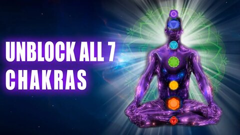 Unblock All 7 Chakras Balancing & Healing | 174Hz 285Hz 396Hz 417Hz 528Hz 639Hz 741Hz 852Hz 963Hz
