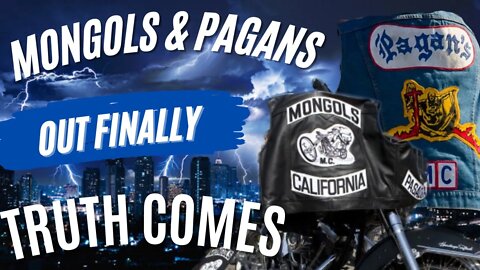 MONGOLS MC & PAGANS MC | THE TRUTH FINALLY COMES OUT