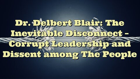 Dr Delbert Blair: The Inevitable Disconnect