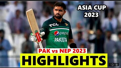 PAK vs NEP Asia Cup Match Highlights 2023 Pakistan vs Nepal Asia Cup 1st Match Highlights 2023