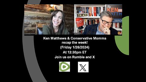 Ken Matthews and Conservative Momma recap the week- January 26th 2024