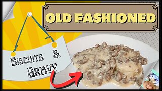 No Fail Easy SOS Old Fashioned Gravy & Biscuits