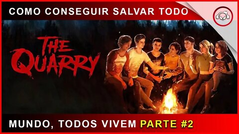 The Quarry, Como salva todo mundo, todos vivem #2 | super dica PT-BR