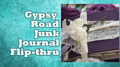 Gypsy Road Junk Journal Flip Through