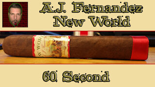 60 SECOND CIGAR REVIEW - A.J. Fernandez New World - Should I Smoke This