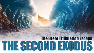 The Second Exodus - The Great Tribulation Escape