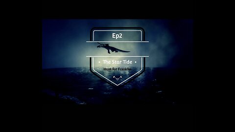 Ep2, The Star Tide, Hunt For Franklin