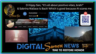 DSNews | D Hippy San, “It’s all about positive vibes, brah!” & Sabrina Wallace is Back! Which is good because AI scares me.