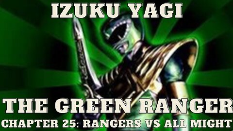 Izuku Yagi: The Green Ranger - Chapter 25: Rangers Vs All Might