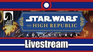 Star Wars The High Republic Adventures (2022) Livestream Part 05