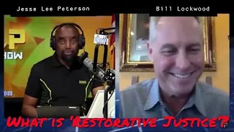 What Is ‘Restorative Justice’? - Bill Lockwood on The Jesse Lee Peterson Show