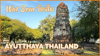 Wat Som วัดส้ม - 650 Year Old Khmer Style Temple - Ayutthaya Thailand 2024