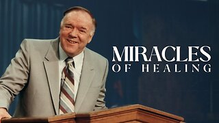 MIRACLES OF HEALING | Rev. Kenneth E. Hagin