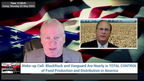 NO: BlackRock And Vanguard Are Nearly In TOTAL CONTROL Of Food Production /Distribution In America