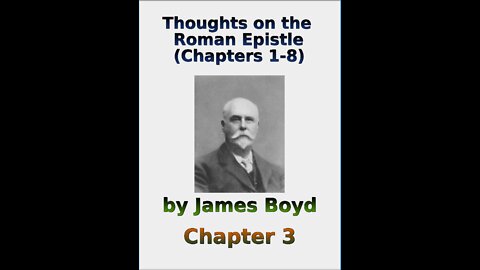 Thoughts on the Roman Epistle Chapters 1 - 8, by James Boyd, Chapter 3