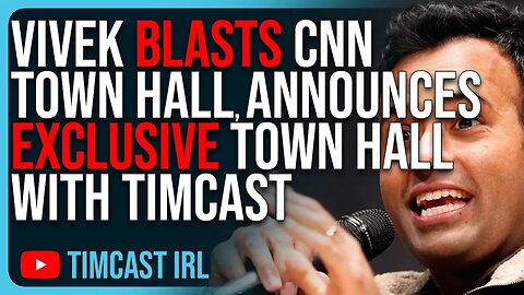 Vivek Ramaswamy To SKIP CNN Debate, Announces EXCLUSIVE Town Hall With Timcast