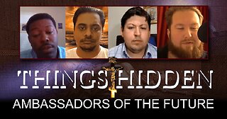 THINGS HIDDEN 127: Ambassadors of the Future