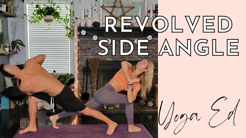 How to do Revolved Side Angle Pose | Parivrtta Parsvakonasana AKA Revolved Side Angle Pose | Yoga Ed