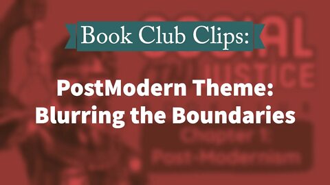 BookClub Clip: PostModern Theme - Blurring the Boundaries